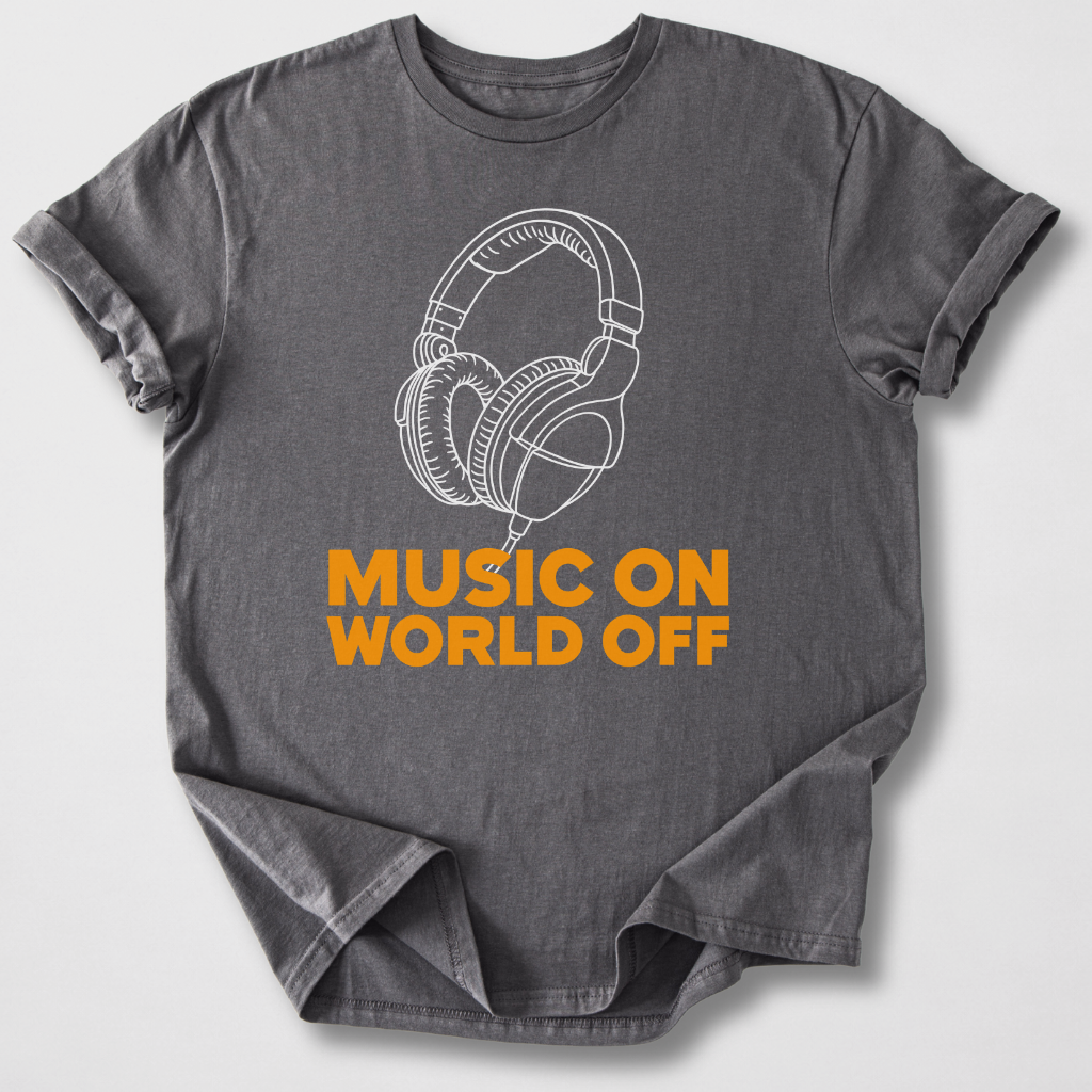 Music On World Off T-Shirt
