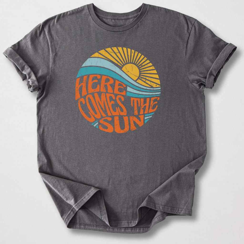 Here Comes The Sun T-Shirt