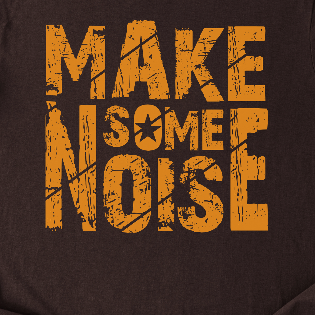 Make Some Noise T-Shirt