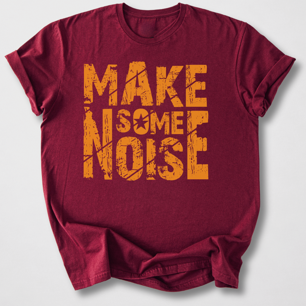 Make Some Noise T-Shirt