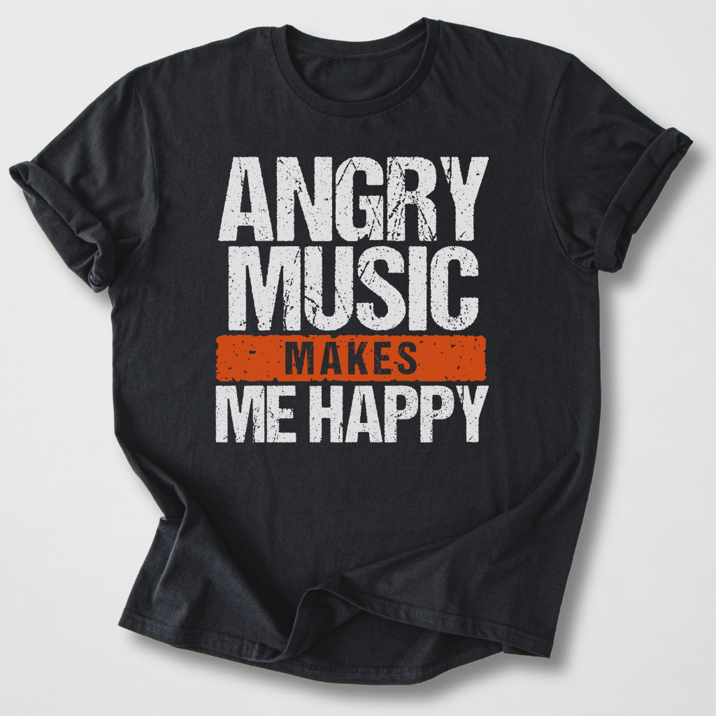 Angry Music Makes Me Happy T-Shirt