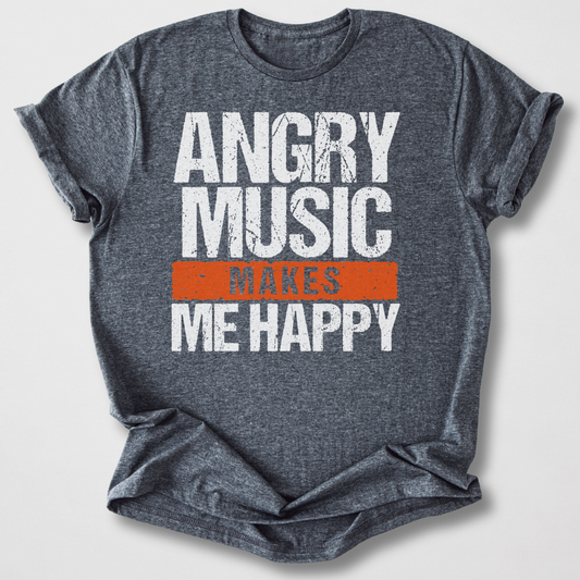 Angry Music Makes Me Happy T-Shirt