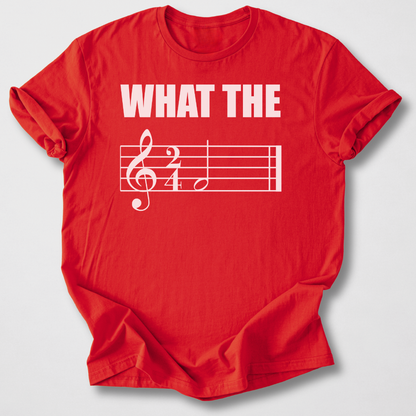 What The F T-Shirt