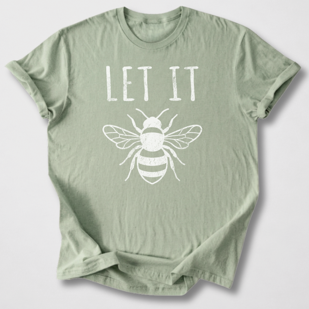 Let It Bee T-Shirt