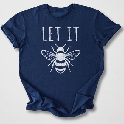 Let It Bee T-Shirt