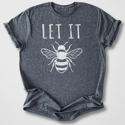 Let It Bee T-Shirt
