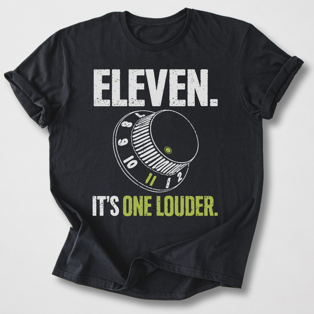 Eleven It's One Louder T-Shirt
