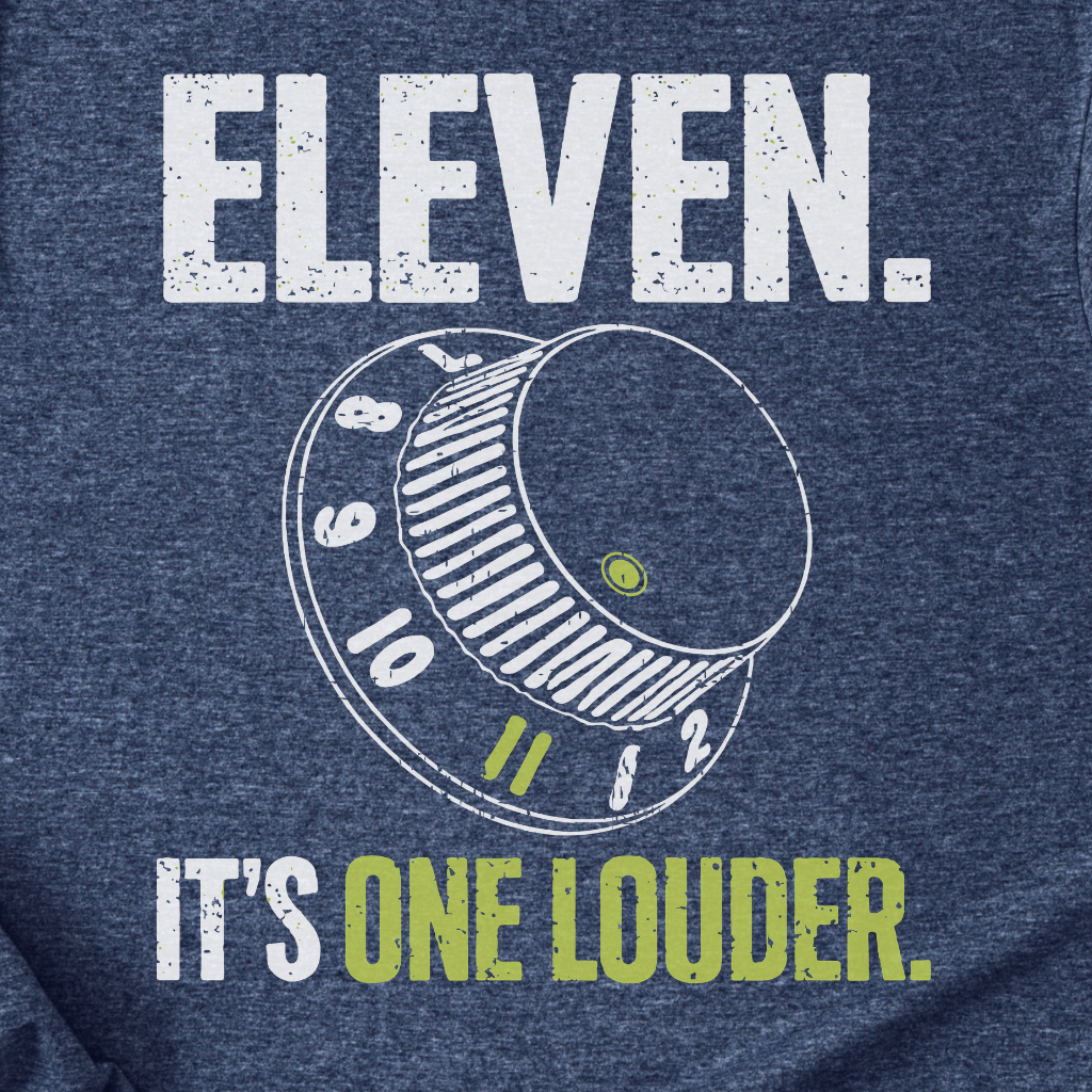 Eleven It's One Louder T-Shirt