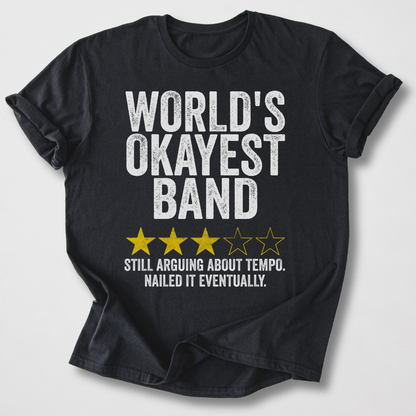 World's Okayest Band T-Shirt