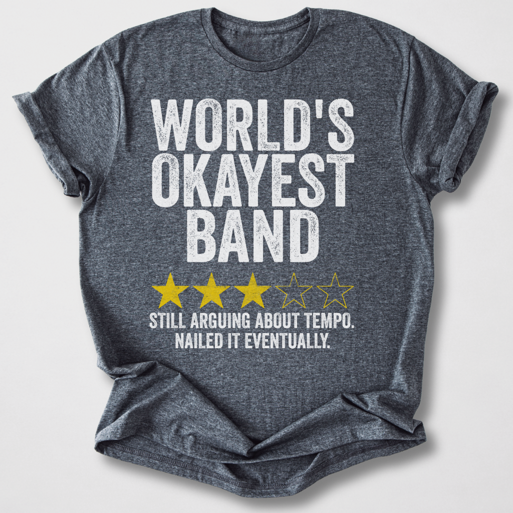 World's Okayest Band T-Shirt