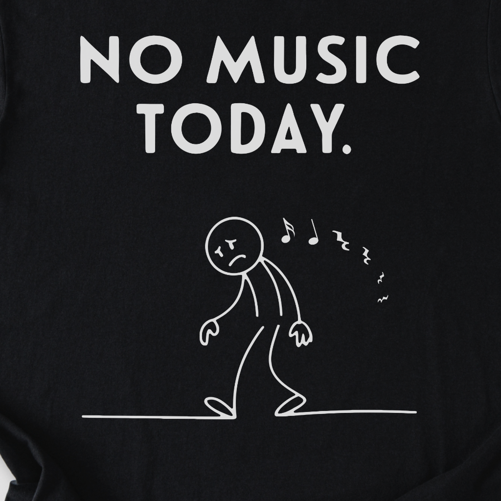 No Music Today T-Shirt