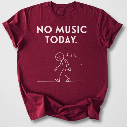 No Music Today T-Shirt