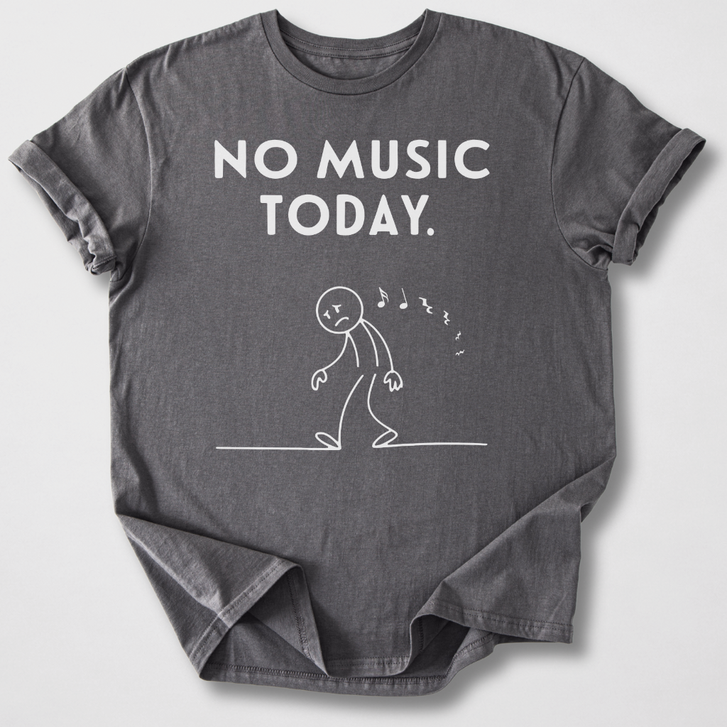 No Music Today T-Shirt