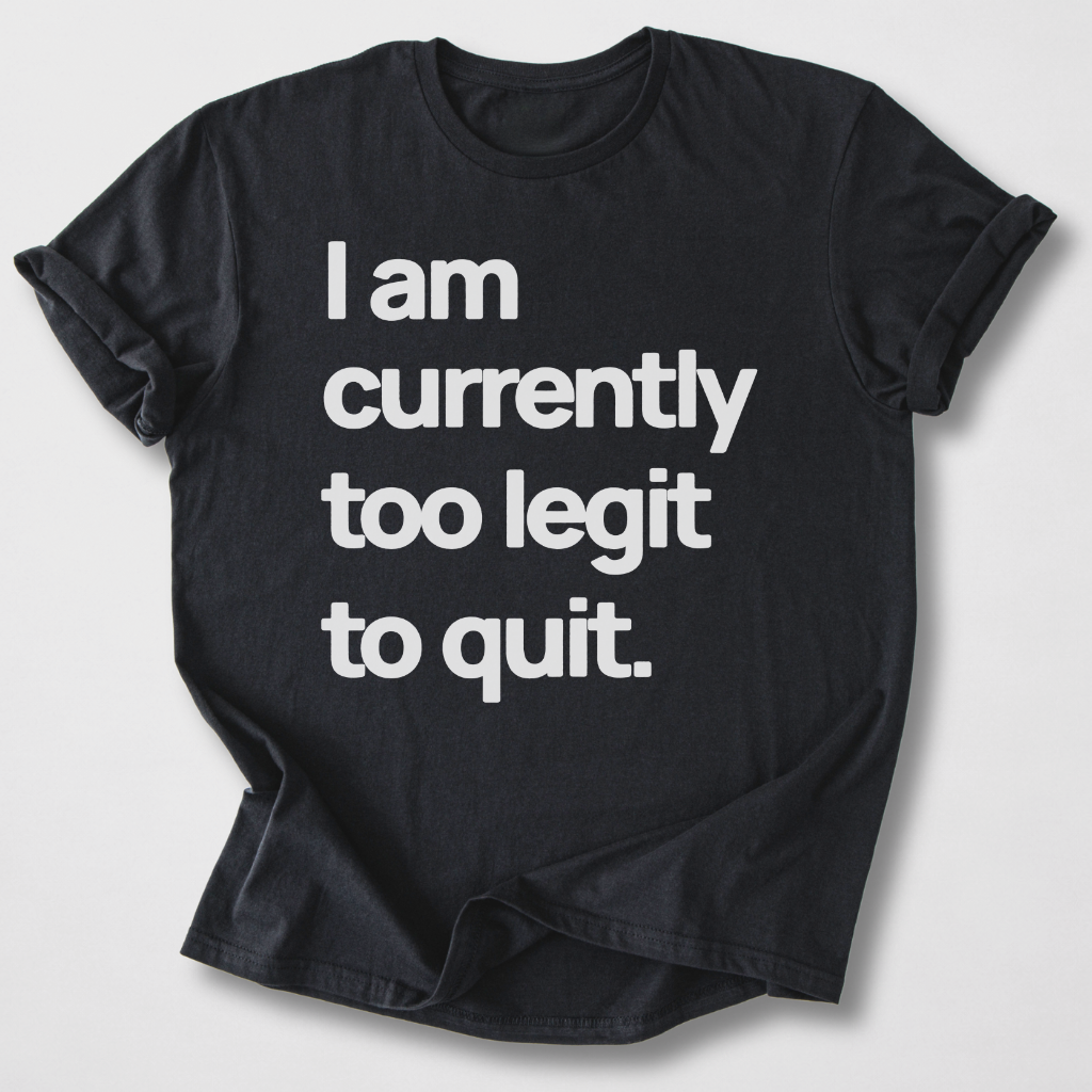 Too Legit T-Shirt