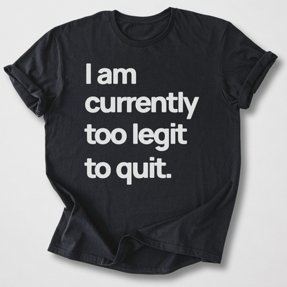 Too Legit T-Shirt