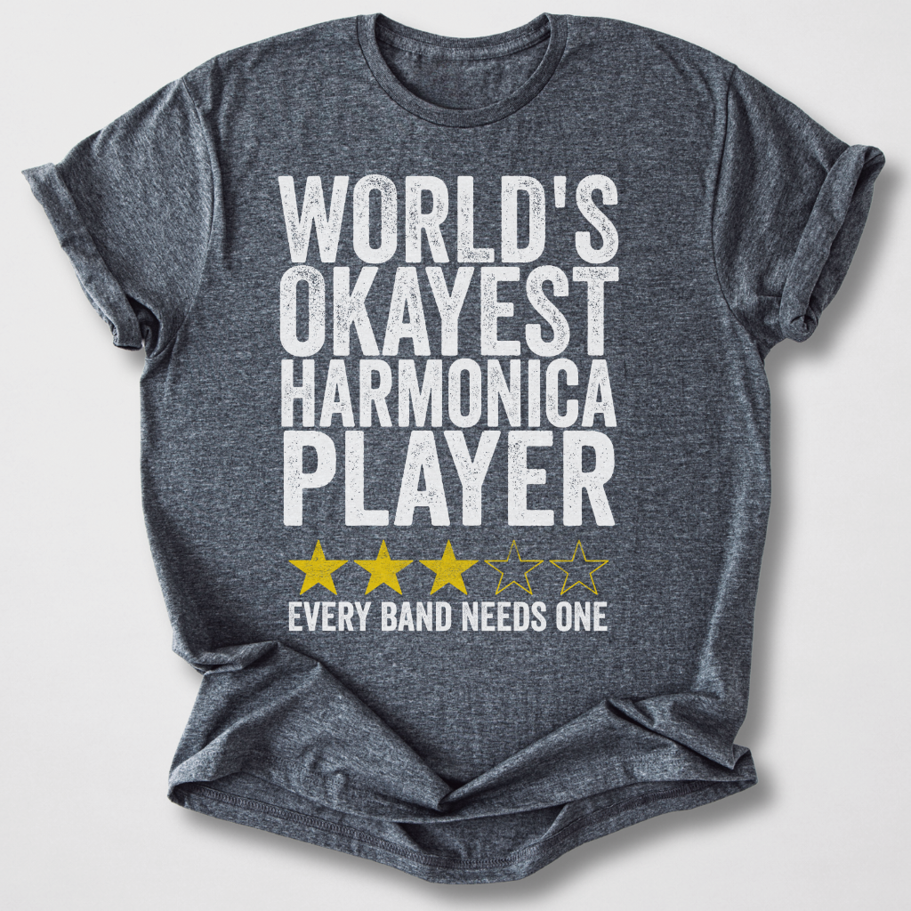 Okayest Harmonica Player T-Shirt