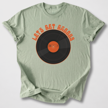 Let's Get Groovy Vinyl T-Shirt