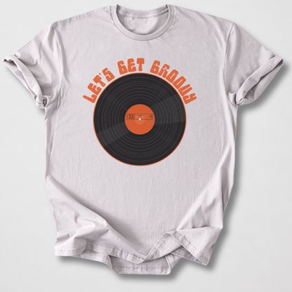 Let's Get Groovy Vinyl T-Shirt