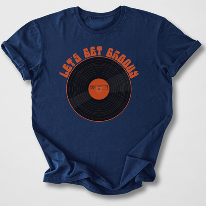 Let's Get Groovy Vinyl T-Shirt