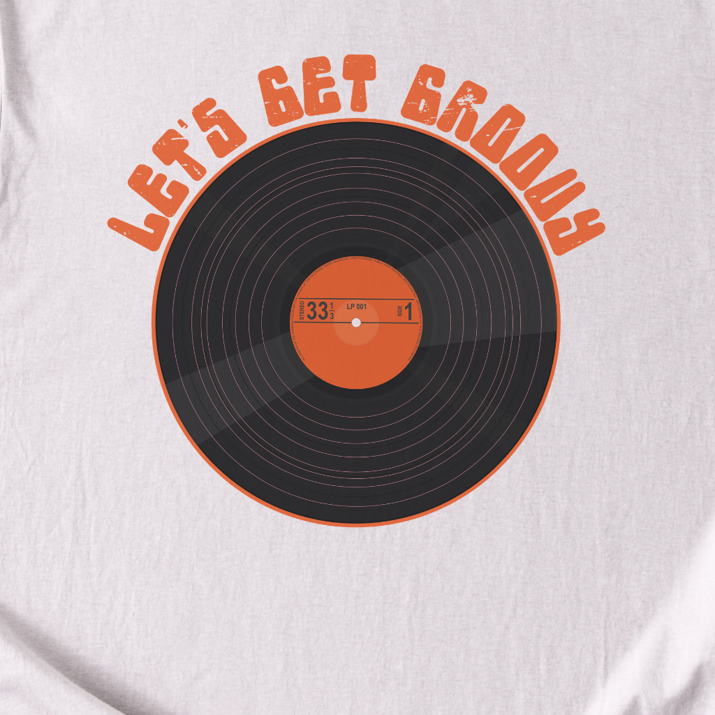 Let's Get Groovy Vinyl T-Shirt