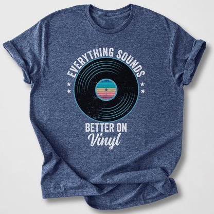 Everything Better On Vinyl T-Shirt