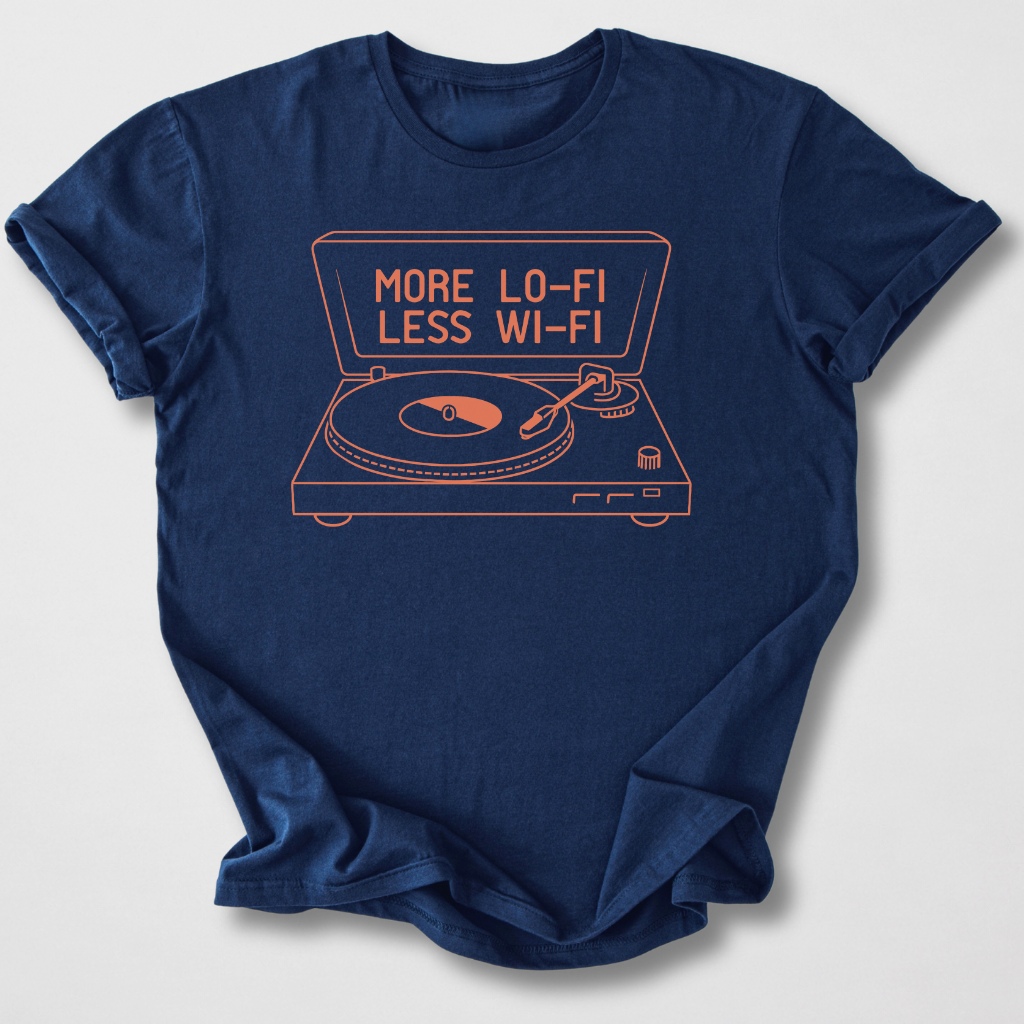 More Lo-Fi Less Wi-Fi Vinyl T-Shirt