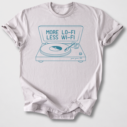 More Lo-Fi Less Wi-Fi Vinyl T-Shirt
