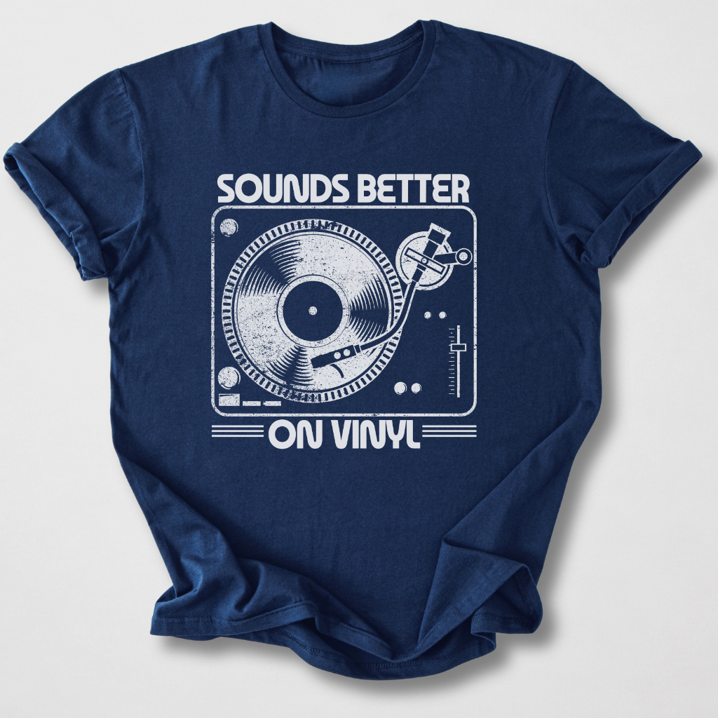 Sounds Better On Vinyl T-Shirt