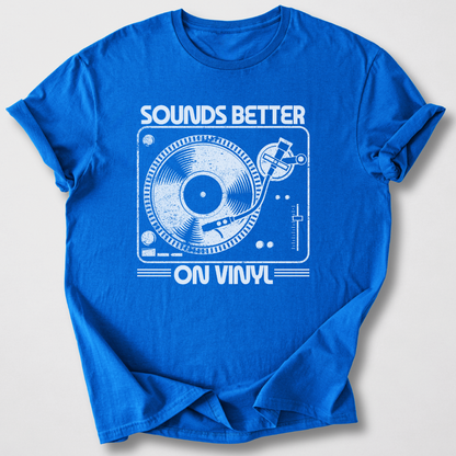 Sounds Better On Vinyl T-Shirt
