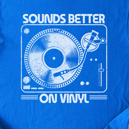 Sounds Better On Vinyl T-Shirt
