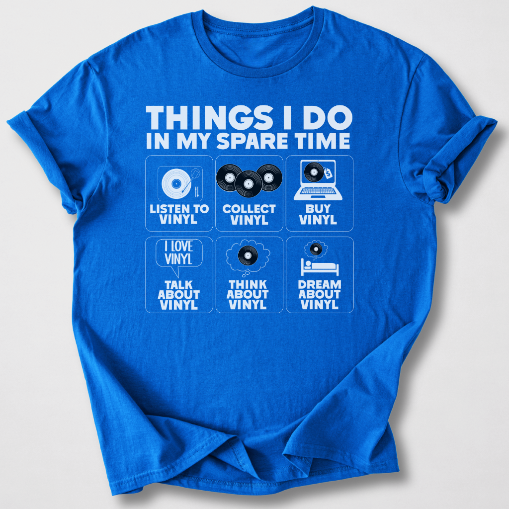 Things I Do Vinyl T-Shirt