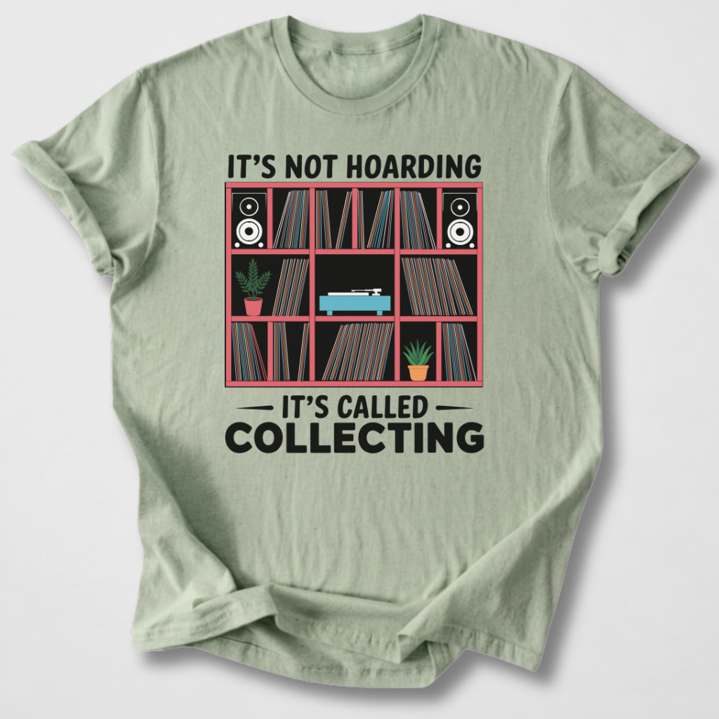It's Collecting Vinyl T-Shirt