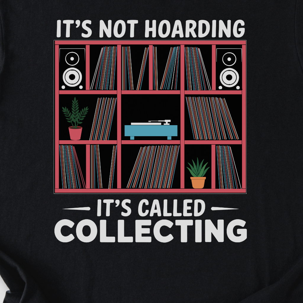 It's Collecting Vinyl T-Shirt