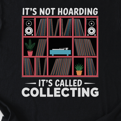 It's Collecting Vinyl T-Shirt