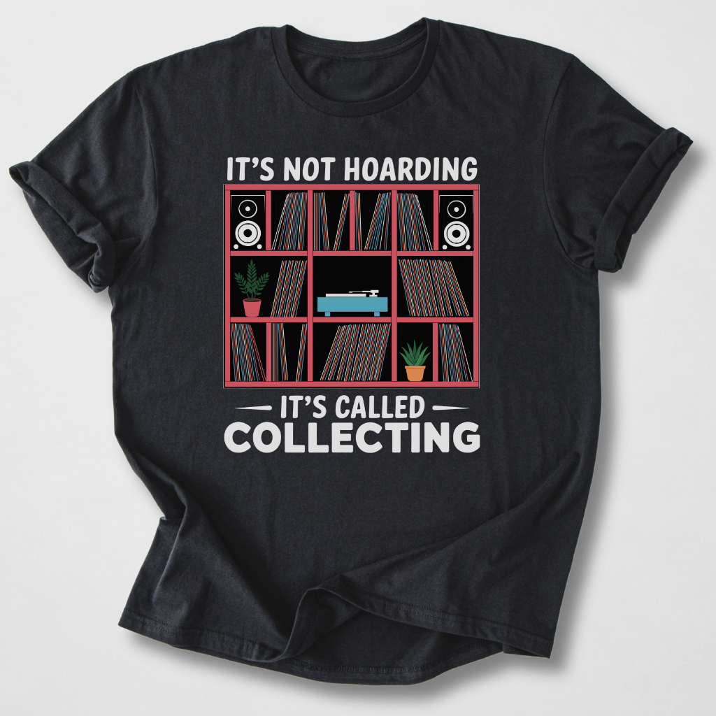 It's Collecting Vinyl T-Shirt