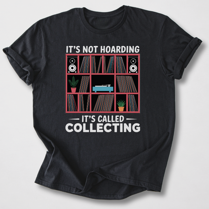 It's Collecting Vinyl T-Shirt