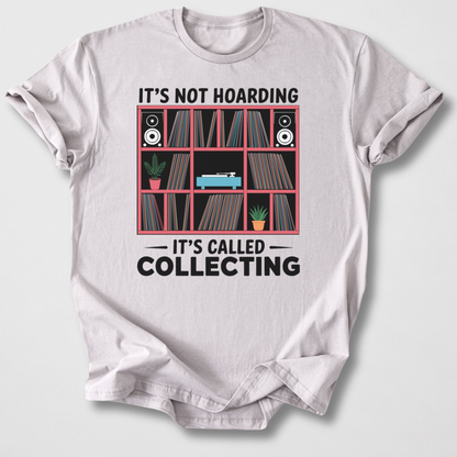 It's Collecting Vinyl T-Shirt