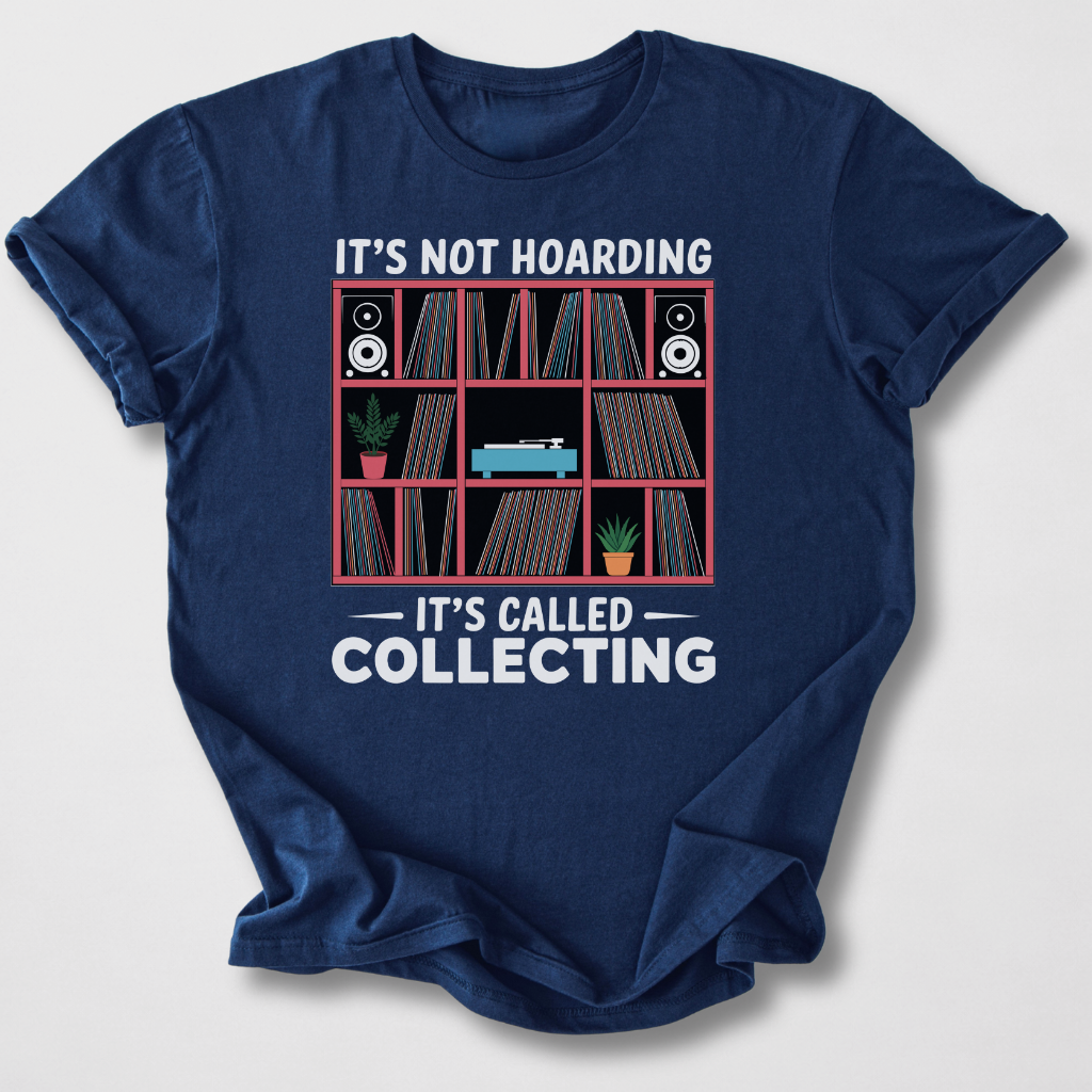 It's Collecting Vinyl T-Shirt