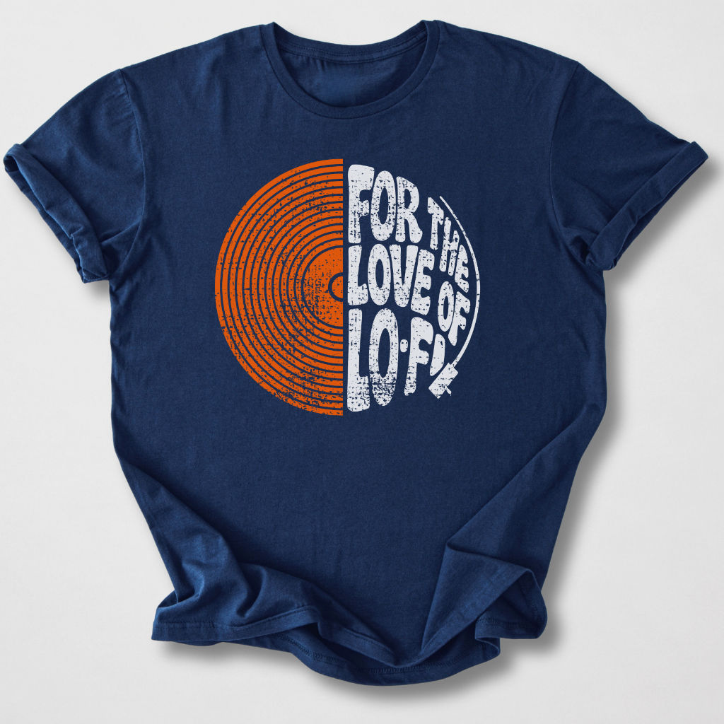 For The Love Of Lo-Fi Vinyl T-Shirt