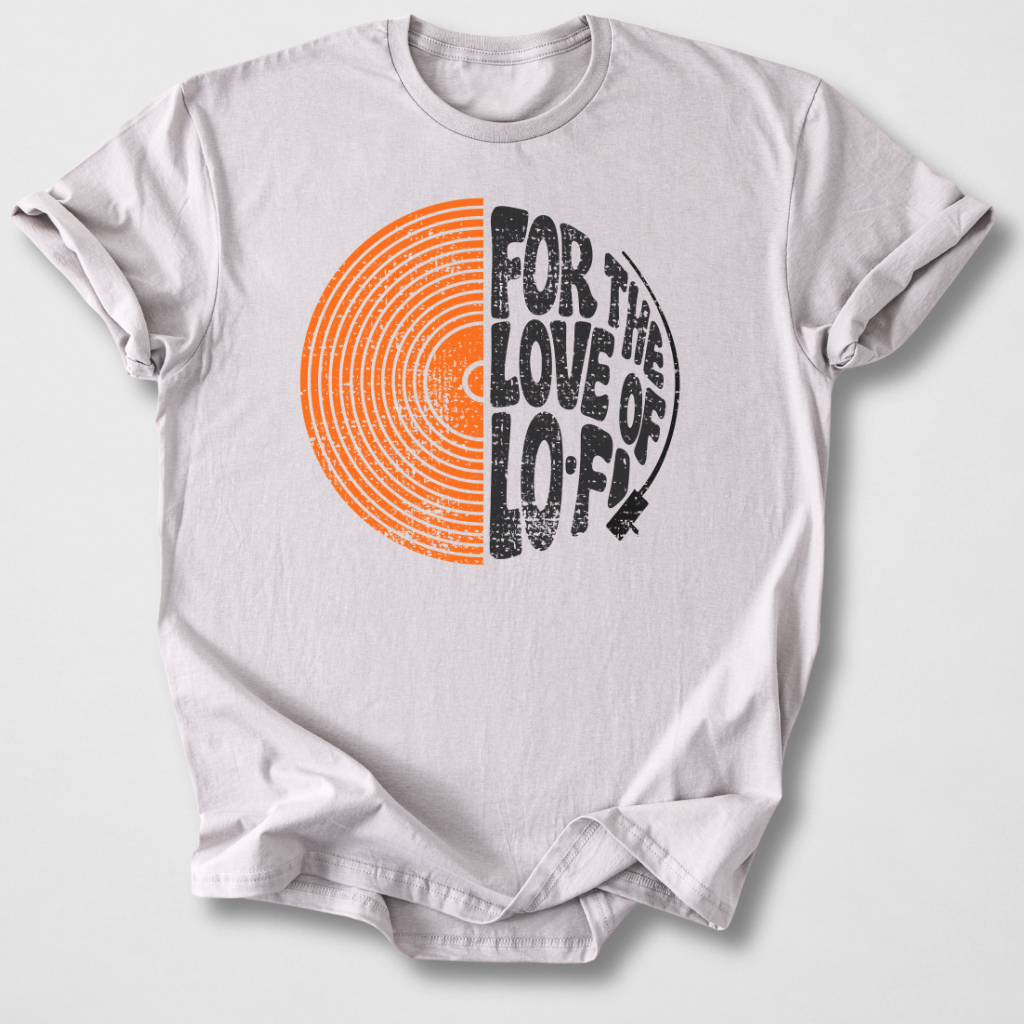 For The Love Of Lo-Fi Vinyl T-Shirt