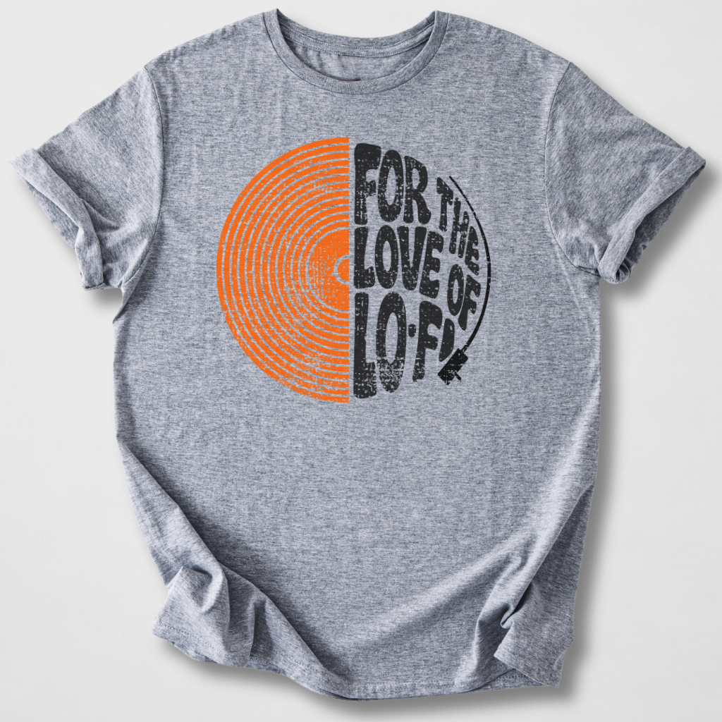 For The Love Of Lo-Fi Vinyl T-Shirt