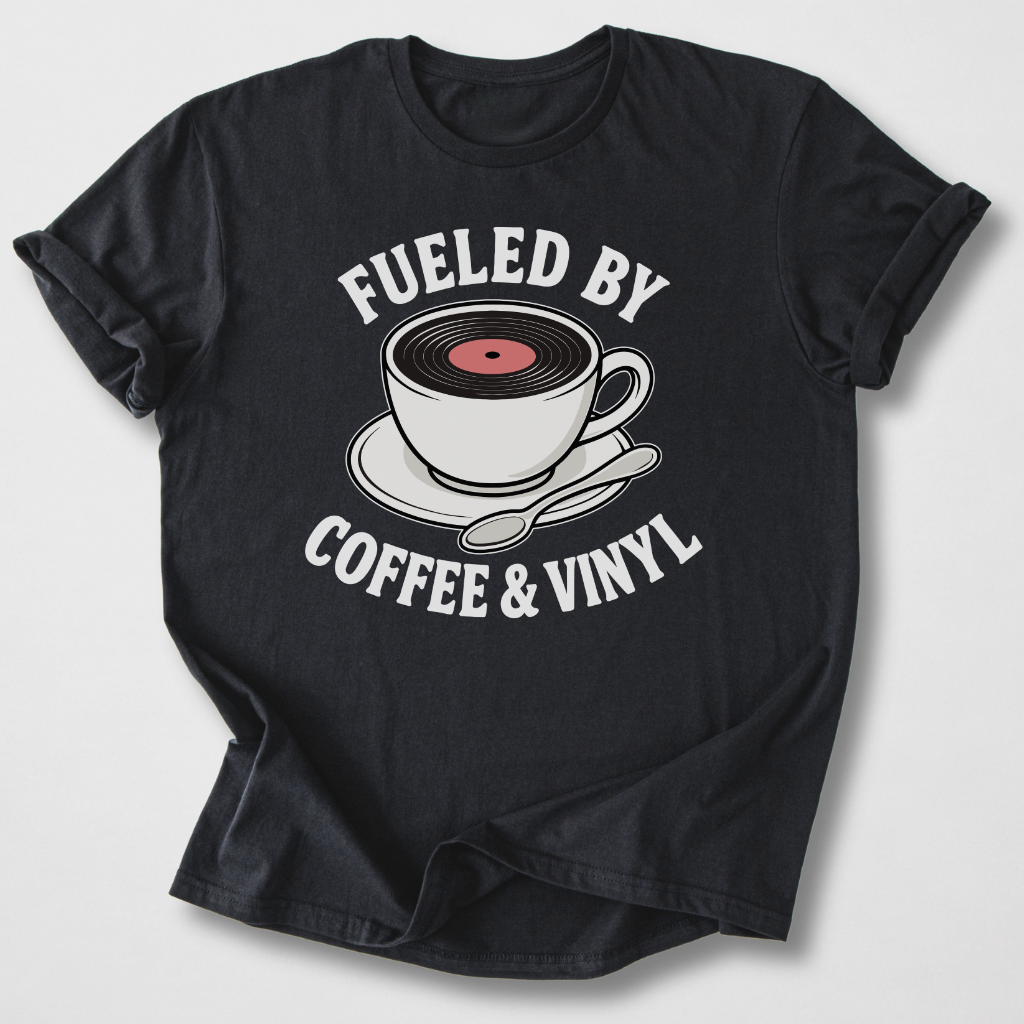 Fueled By Coffee And Vinyl T-Shirt