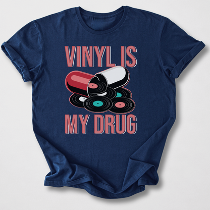 Vinyl Is My Drug T-Shirt