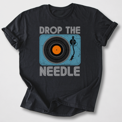 Drop The Needle Vinyl T-Shirt