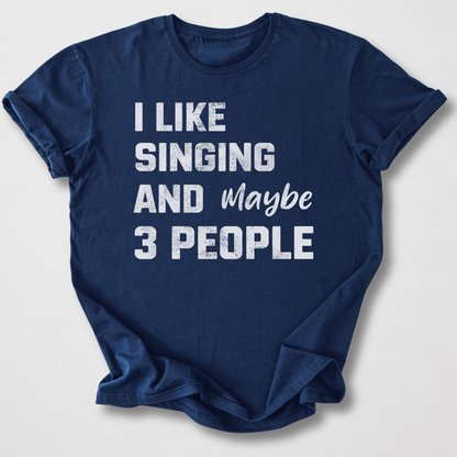 I Like Singing T-Shirt
