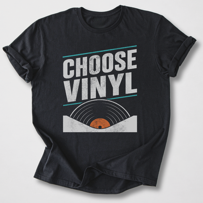 Choose Vinyl T-Shirt