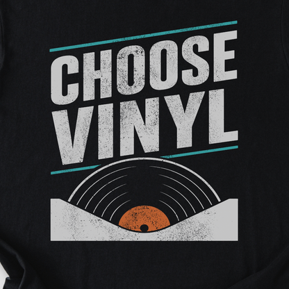 Choose Vinyl T-Shirt