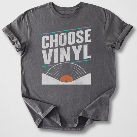 Choose Vinyl T-Shirt