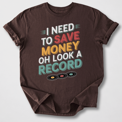 I Need To Save Money Vinyl T-Shirt