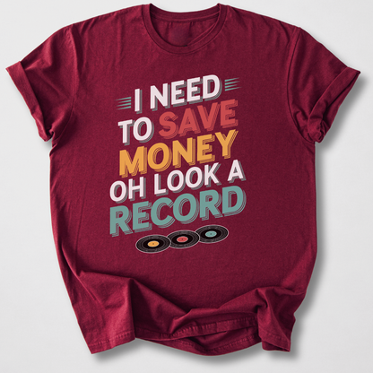 I Need To Save Money Vinyl T-Shirt